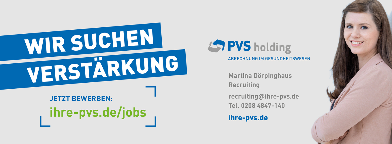 Bannerinhalt: Wir suchen Verstärkung. Jetzt bewerben: ihre-pvs.de/jobs, Logo PVS holding, Martina Jontza, Recruiting, recruiting@ihre-pvs.de, Tel. 0208 4847-140, ihre-pvs.de (Foto von Martina Jontza)